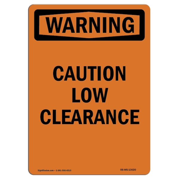 Safety Sign, OSHA WARNING, 5" Height, Caution Low Clearance, Portrait, 10PK